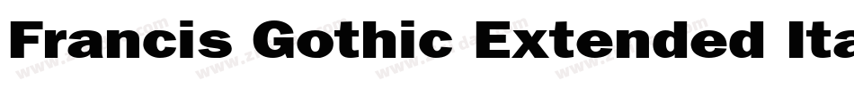 Francis Gothic Extended Italic字体转换